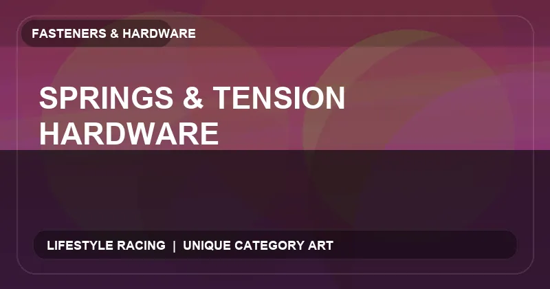 Springs & Tension Hardware